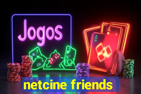 netcine friends